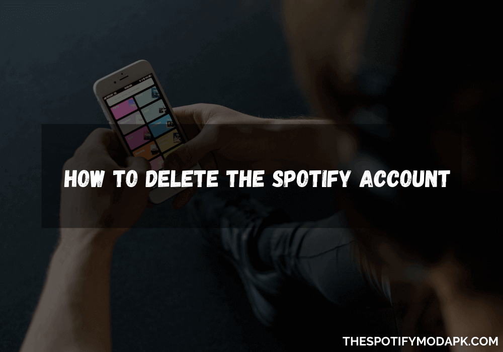 How To Delete The Spotify Account