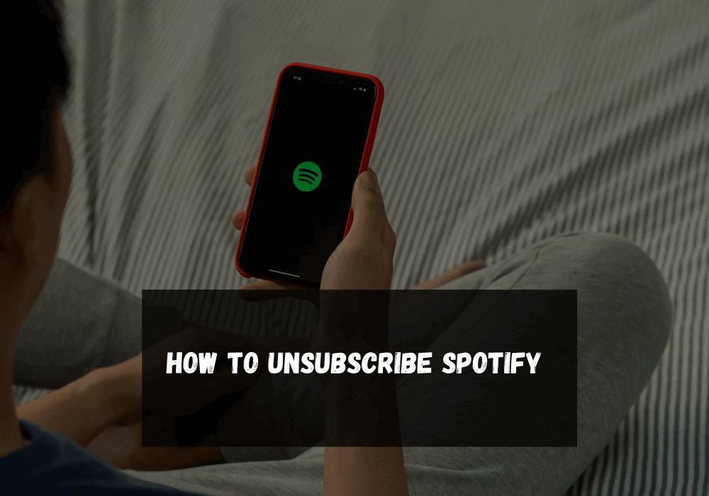How to Unsubscribe Spotify